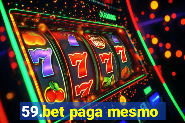 59.bet paga mesmo